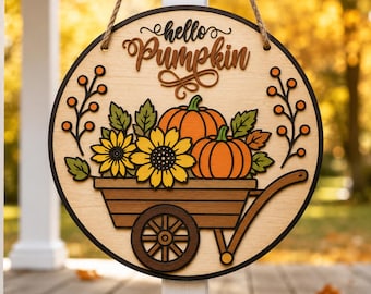 Fall Farmhouse Door Hanger SVG, Hello Pumpkin Wheelbarrow Round Sign, Sunflower Layered Laser Cut File Glowforge, Autumn Decor PNG