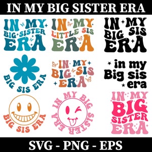 In meiner großen Schwester Era svg, eine große Schwester sein, lustiges Kleinkind Png, große Sis Png, trendiges Kind svg, Schwesterliebe Sg, große Schwester-Dateien für Cricut