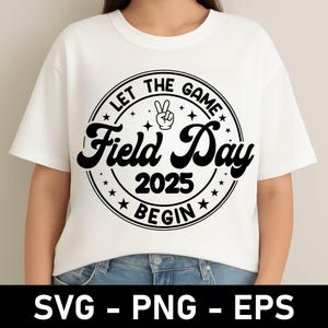 Día de Campo 2025 SVG, Día de Campo 2025 Camiseta SVG, Día de Campo 2025 SVG PNG, Que Comience el Juego, Último Día de Clases, Día de Campo para Maestros