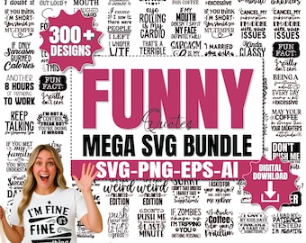 Funny Sarcastic Sayings SVG Bundle: 300+ Designs (Digital Download)