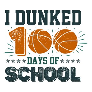 J'ai trempé 100 jours d'école SVG, 100 jours de basket-ball SVG, 100 jours d'école Svg, 100e jour d'école conception de tshirt, enseignant, téléchargement numérique