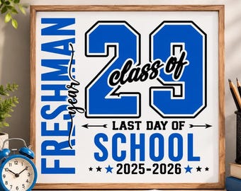 Class of 2029 Freshman Last Day of School PNG (Digital Download)