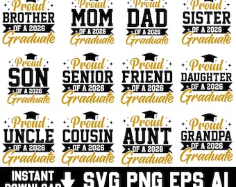 Paquete de archivos SVG "Orgulloso graduado 2026", diseños PNG para camisetas de graduación de la familia de último año (archivos digitales)