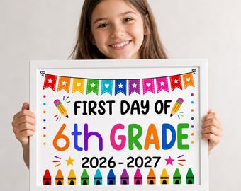 First Day of 6th Grade Sign, 2026-2027 School Year Photo Prop (Digital Download)