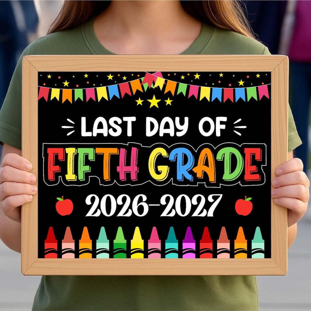 Printable Last Day of 5th Grade Sign, Class of 2026-2027 SVG (digital ...