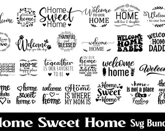 Home Sweet Home SVG Bundle, Welcome Sign, Farmhouse Decor (Digital Download)