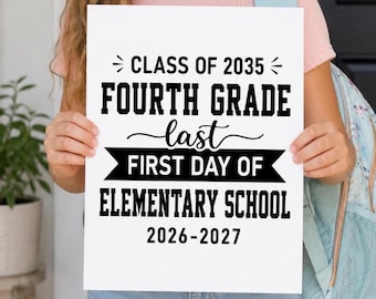 Class of 2035 Fourth Grade Last First Day Sign, Elementary School Printable (Digital Download)
