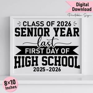 Senior Year Photo Prop Sign: First & Last Day - Class of 2025 - 2026 (Digital Download)
