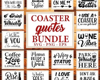 Coaster Svg Bundle, Drink Coaster Svg, Wine Saying Svg, Beer Quote Svg, Coffee Coaster Svg, Sarcastic Quotes Svg, Tea Saying Svg, Wine Svg