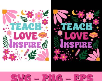 Boho Teacher SVG: Retro Floral "Teach Love Inspire" (Digital Download)