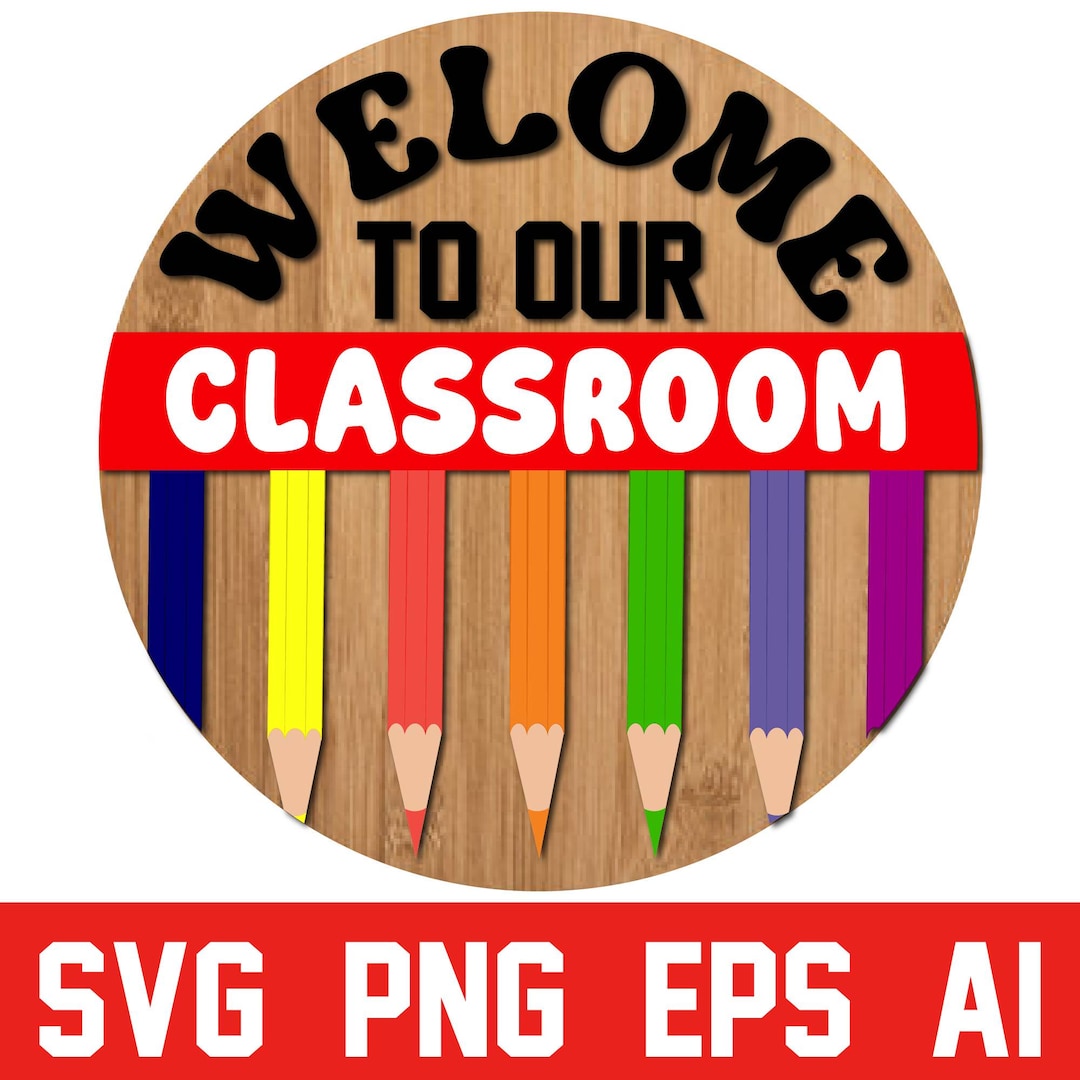 Welcome to Our Classroom SVG: Teacher Door Hanger Laser Cut File ...