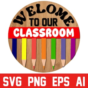 Welcome To Our Classroom SVG: Teacher Door Hanger Laser Cut File (Digital Download)