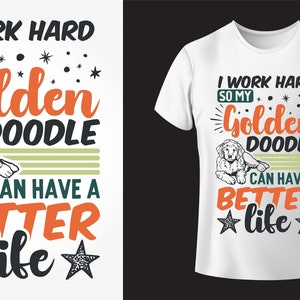 Lavoro duro affinché il mio cucciolo d'oro possa avere una vita migliore, Pet Dog Tshirt Design amante SVG citazione divertente, Download file digitale adesivo PNG