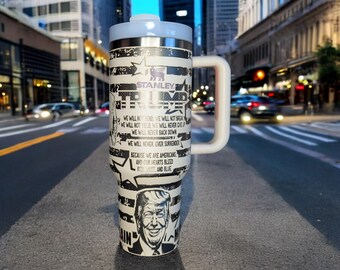 MAGA Stanley Quencher 40OZ laser engraved Tumbler, front and back 360 design, making Tumblers (and America) Great Again!