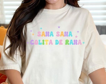Sana Sana Colita de Rana Shirt, Latina Shirt, Mexican shirt, Latina Nurse Shirt, Sana Sana Shirt, New Nurse Shirt, Nurse Appreciation Shirt