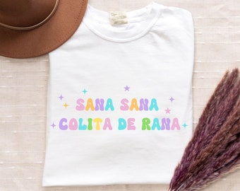 Sana Sana Colita de Rana Shirt, Latina Shirt, Mexican shirt, Latina Nurse Shirt, Sana Sana Shirt, New Nurse Shirt, Nurse Appreciation Shirt
