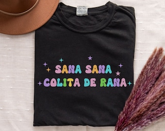 Sana Sana Colita de Rana Shirt, Latina Shirt, Mexican shirt, Latina Nurse Shirt, Sana Sana Shirt, New Nurse Shirt, Nurse Appreciation Shirt