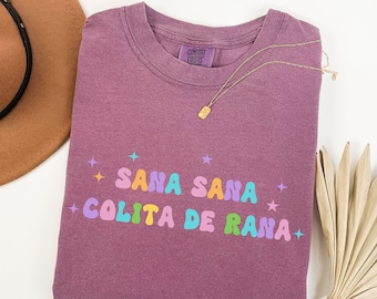 Sana Sana Colita de Rana Shirt, Latina Shirt, Mexican shirt, Latina Nurse Shirt, Sana Sana Shirt, New Nurse Shirt, Nurse Appreciation Shirt