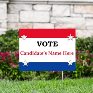 VOTE Yard Sign 24&quot; x 18&quot; Personalized - Custom candidate name here Visible Text with Metal H-Stake -Political sign -Election Yard sign