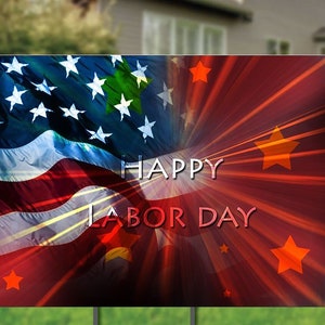 Happy Labor Day Yard Sign: Patriotic Coroplast Decor (24&quot; x 18&quot;)