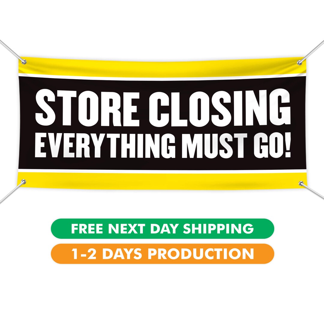 Store Closing Banner Sign 13 Oz Heavy Duty Waterproof Store Closing