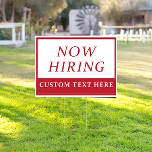 Now Hiring Yard SignPersonalized - Custom Now Hiring Visible Text with Metal H-Stake