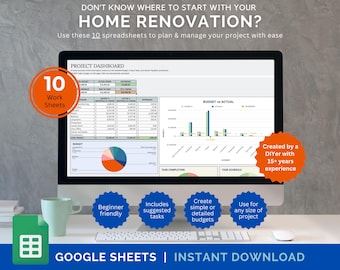 May include: A computer screen displaying a Google Sheets spreadsheet template for home renovation projects. The template includes 10 worksheets, a project dashboard, budget vs actual charts, and task completion and schedule sections. The text "DON'T KNOW WHERE TO START WITH YOUR HOME RENOVATION?" is at the top of the screen. The text "Created by a DIYer with 15+ years experience" is in the bottom right corner of the screen.