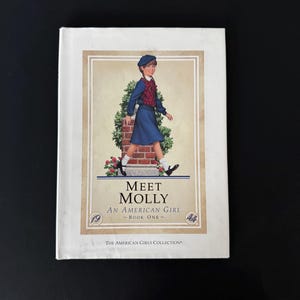 Pleasant Company American Girl Doll Book One &quot;Meet Molly&quot; an American Girl Story first edition hard cover historical HC dust jacket