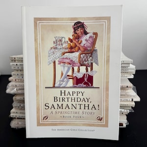 Pleasant Company American Girl Doll Book Four Happy Birthday Samantha, a Springtime Story first edition printing historical children&#39;s SC