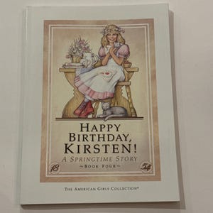 Pleasant Company American Girl Doll Book Four &quot;Happy Birthday Kirsten,&quot; a Springtime Story first edition soft cover historical children&#39;s