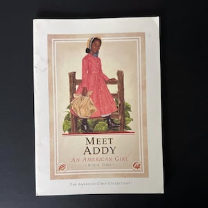 Pleasant Company American Girl Doll Book One Meet Addy, an American Girl Story first edition printing soft cover