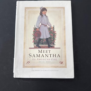 Pleasant Company American Girl Doll Book One &quot;Meet Samantha&quot; an American Girl Story first edition printing hard cover historical dust jacket