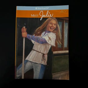 Pleasant Company American Girl Doll Book One &quot;Meet Julie&quot; an American Girl Story soft cover 1974