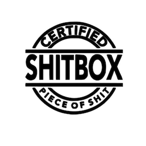 Certified Sh!tbox - Vinyl Decal