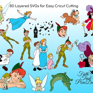 May include: A set of 80 layered SVG files for easy Cricut cutting, featuring characters from the Disney movie Peter Pan. The characters include Peter Pan, Tinkerbell, Captain Hook, and Wendy. The image also includes the text "Faith Trust Pixie Dust".