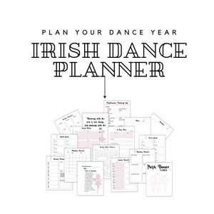 May include: A printable Irish dance planner in pink and white. The planner includes pages for monthly and weekly planning, goal setting, and performance tracking. The cover features the text "Irish Dance Planner".