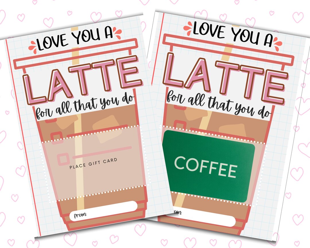 Printable Valentine’s Gift Card Holder |love You A Latte Coffee Card ...