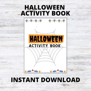 May include: A printable Halloween activity book with a spiderweb design and the text "Halloween Activity Book" in orange and black. The book has a white background and is decorated with skulls and candy.
