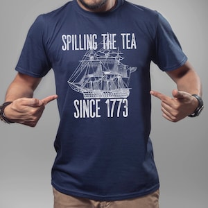 Spilling the Tea Since 1773, History Teacher Shirt, History Teacher Gift, Teacher Shirts, History Buff Gift, Patriotic Shirt, Funny Tshirt