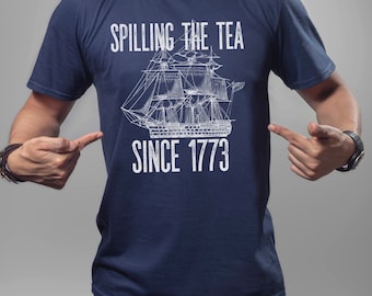 Spilling the Tea Since 1773, History Teacher Shirt, History Teacher Gift, Teacher Shirts, History Buff Gift, Patriotic Shirt, Funny Tshirt