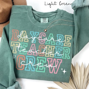 Daycare Teacher Shirts, Comfort Colors Daycare Teacher Sweats, Cute Daycare Staff Crew, Trendy Childcare Provider Shirt, Cute Daycare Tshirt
