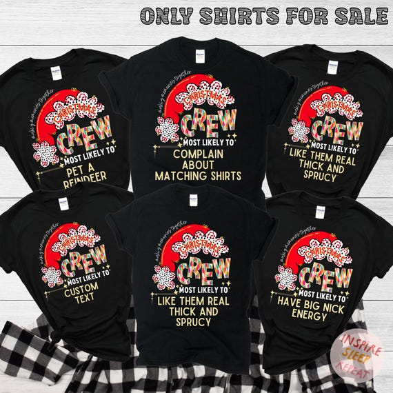 Family Christmas Shirts, Group Matching Christmas Outfits, Funny Christmas  Crew Party Tees, Christmas Crew 2025 Shirt, Most Likely to Tops - Etsy
