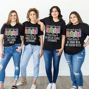 Second Grade Teacher Shirts, Team Teacher Tshirt, Back to School Teacher Shirt, 2nd Grade Teacher Shirt, Colorful Most Likely To Teacher Tee