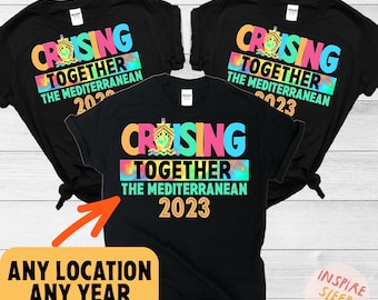 Cruising Together Matching Shirts, Cruise Squad 2023, Mediterranean Cruise Shirt, Cruise Vacation Shirt, Family Matching Group Cruise TShirt