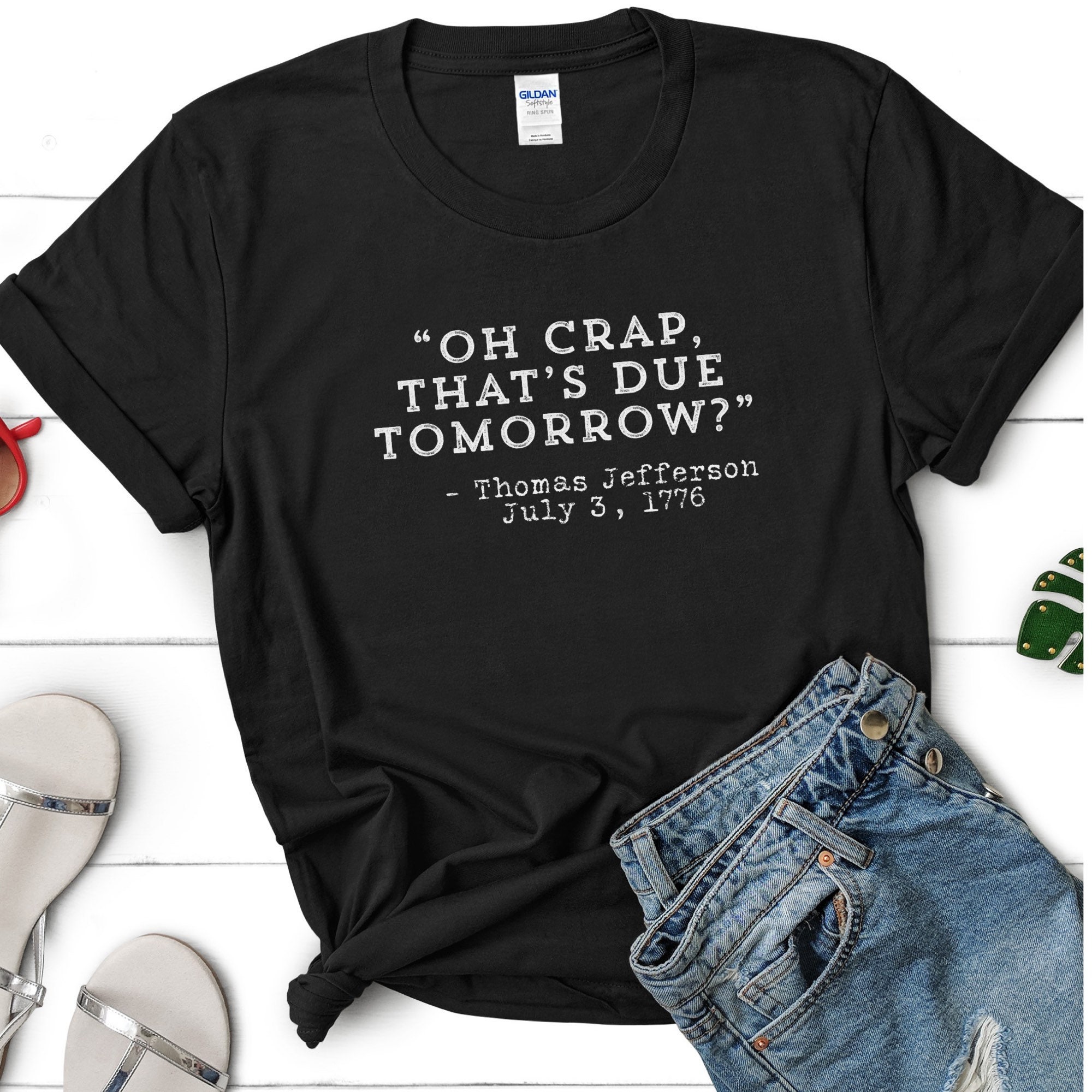 Oh Crap Thats Due Tomorrow Thomas Jefferson Shirt History - Etsy
