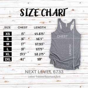 May include: Size chart for a racerback tank top with measurements in inches. The chart shows chest and length measurements for sizes XS, S, M, L, XL, and 2XL. The text "NEXT LEVEL 6733 Ladies' Triblend Racerback Tank" is at the bottom of the chart.