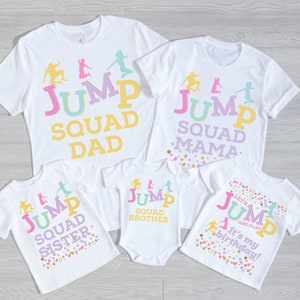 Jump Birthday Shirt, Custom Jump Birthday Matching Family Tshirts, Trampoline Party, Bounce House Party, Jump Party, Let&#39;s Jump Party, Squad