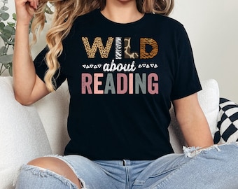 Wild about Reading Teacher Shirts, Librarian GIft, book lover gift, bookworm shirt, reading t-shirt, library tshirt, Reading Teacher Tee