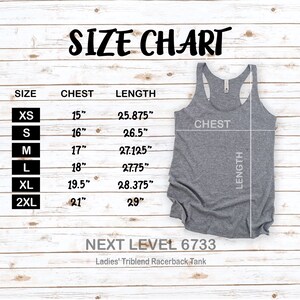 May include: Size chart for a racerback tank top with measurements in inches. The chart shows sizes XS through 2XL with corresponding chest and length measurements. The text "NEXT LEVEL 6733 Ladies' Triblend Racerback Tank" is below the chart.