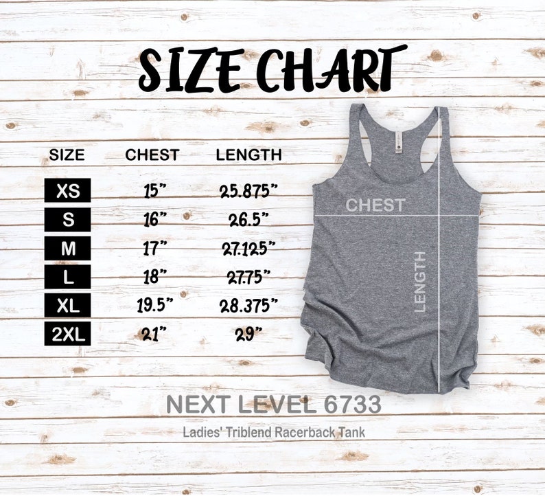 May include: Size chart for a racerback tank top with measurements in inches. The chart shows sizes XS through 2XL with corresponding chest and length measurements. The text "NEXT LEVEL 6733 Ladies' Triblend Racerback Tank" is below the chart.